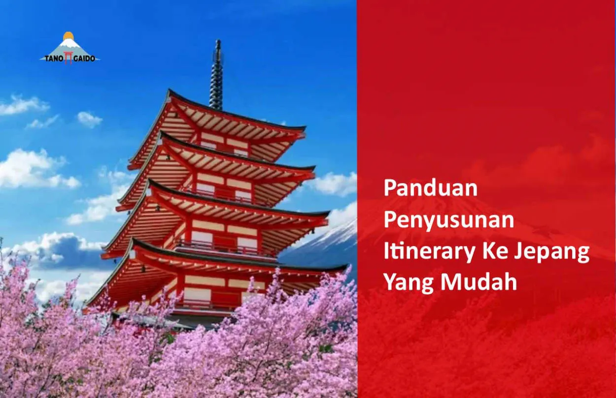 Menyusun Itinerary Jepang yang Memukau: Destinasi Utama